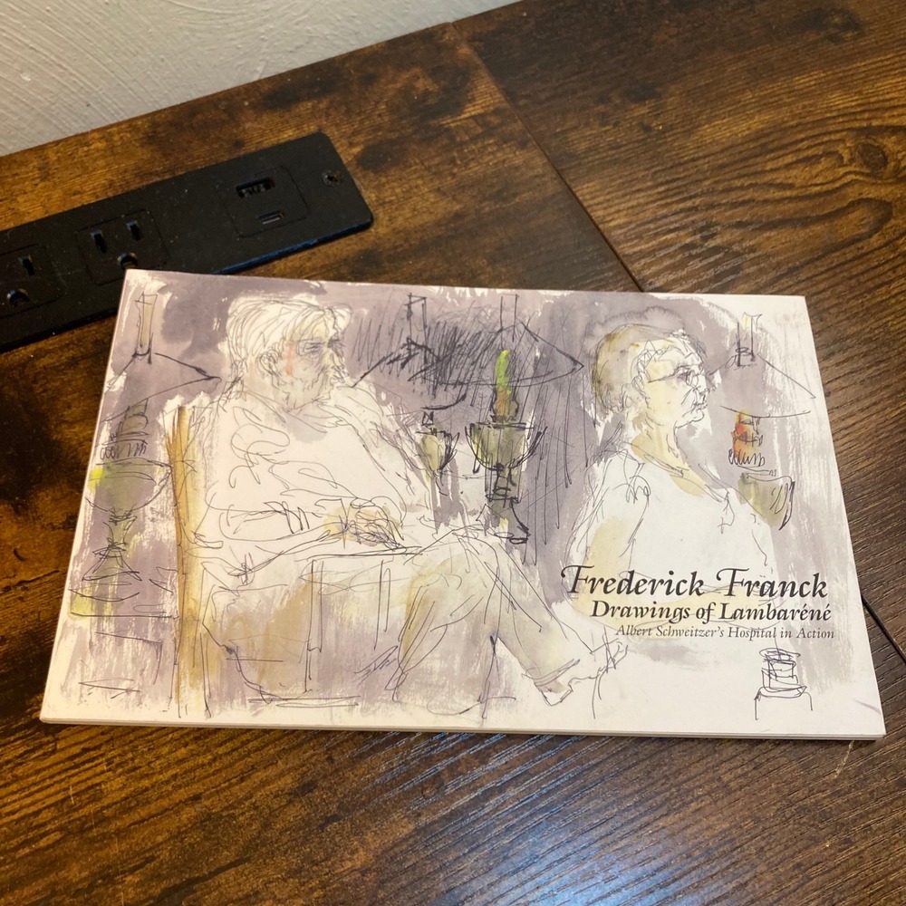 Frederick Franck Drawings of Lambarene Albert Schweitzer Hospital Art Book 1994